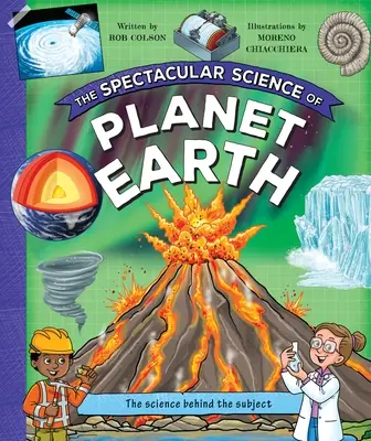 La espectacular ciencia del planeta Tierra - The Spectacular Science of Planet Earth