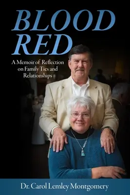 Blood Red - A Memoir of Reflection on Family Ties and Relationships (Rojo sangre: memorias para reflexionar sobre los lazos y las relaciones familiares) - Blood Red - A Memoir of Reflection on Family Ties and Relationships