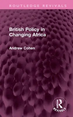 La política británica en el África cambiante - British Policy in Changing Africa