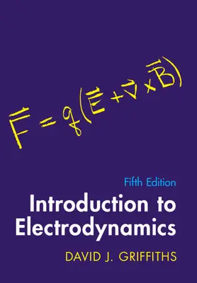 Introducción a la electrodinámica (Griffiths David J. (Reed College Oregon)) - Introduction to Electrodynamics (Griffiths David J. (Reed College Oregon))
