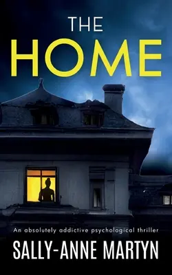 LA CASA un thriller psicológico absolutamente adictivo - THE HOME an absolutely addictive psychological thriller