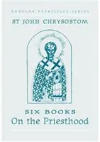 Seis libros sobre el sacerdocio - Six Books on the Priesthood
