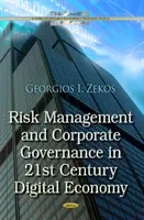 Gestión de riesgos y gobierno corporativo en la economía digital del siglo XXI (Zekos Georgios I BSc (Econ) JD LLM PhD (Law) Ph.D. (Econ)) - Risk Management & Corporate Governance in 21st Century Digital Economy (Zekos Georgios I BSc (Econ) JD LLM PhD (Law) Ph.D. (Econ))
