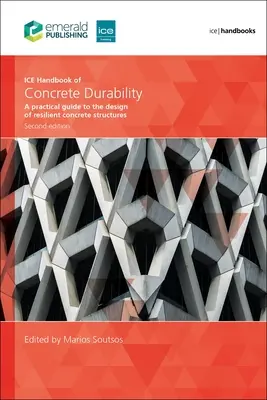 Manual de durabilidad del hormigón Ice: Guía práctica para el diseño de estructuras de hormigón resistentes - Ice Handbook of Concrete Durability: A Practical Guide to the Design of Resilient Concrete Structures