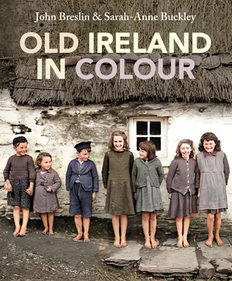 Vieja Irlanda en color - Old Ireland in Colour