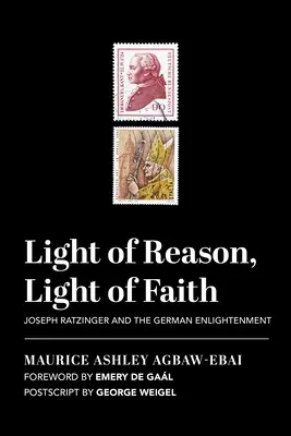 Luz de razón, luz de fe: Joseph Ratzinger y la Ilustración alemana - Light of Reason, Light of Faith: Joseph Ratzinger and the German Enlightenment