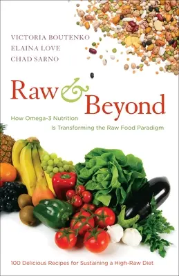 Raw and Beyond: Cmo la nutricin omega-3 est transformando el paradigma de la alimentacin cruda - Raw and Beyond: How Omega-3 Nutrition Is Transforming the Raw Food Paradigm