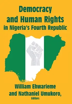 Democracia y derechos humanos en la Cuarta República de Nigeria - Democracy and Human Rights in Nigeria's Fourth Republic