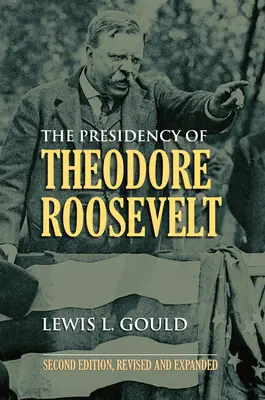 La presidencia de Theodore Roosevelt - The Presidency of Theodore Roosevelt