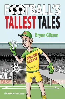 Los cuentos más altos del fútbol - Football's Tallest Tales