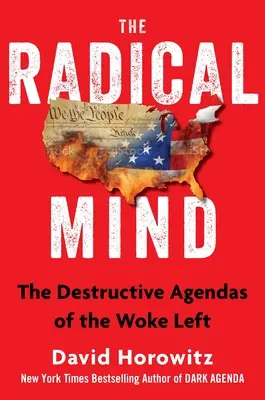 La Mente Radical: Los planes destructivos de la izquierda despierta - The Radical Mind: The Destructive Plans of the Woke Left