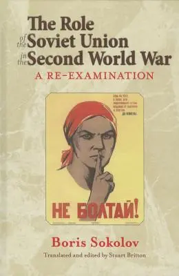 El papel de la Unión Soviética en la Segunda Guerra Mundial: un nuevo examen - The Role of the Soviet Union in the Second World War: A Re-Examination