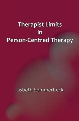 Límites del terapeuta en la práctica centrada en la persona - Therapist Limits in Person-Centred Practice