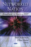 Networked Nation - Banda ancha en América 2007 - Networked Nation - Broadband in America 2007