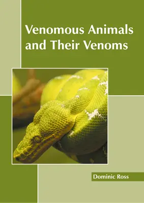 Animales venenosos y sus venenos - Venomous Animals and Their Venoms