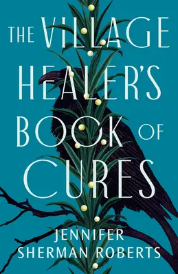 Libro de curas del curandero de la aldea - The Village Healer's Book of Cures