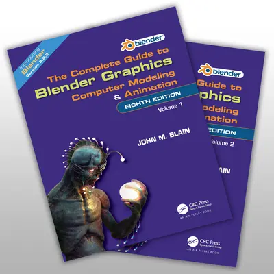 Guía completa de Blender Graphics - Modelado y animación por ordenador: Volúmenes Uno y Dos (Blain John M. (Toormina New South Wales Australia)) - Complete Guide to Blender Graphics - Computer Modeling and Animation: Volumes One and Two (Blain John M. (Toormina New South Wales Australia))