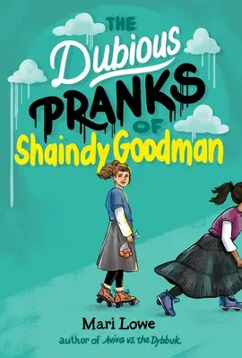 Las dudosas travesuras de Shaindy Goodman - The Dubious Pranks of Shaindy Goodman