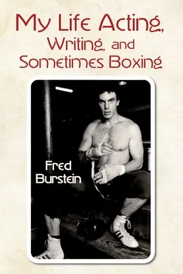 Mi vida actuando, escribiendo y a veces boxeando - My Life Acting Writing and Sometimes Boxing