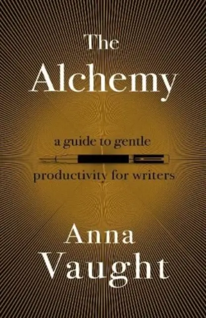 Alquimia - Una guía de productividad suave para escritores - Alchemy - A Guide to Gentle Productivity for Writers