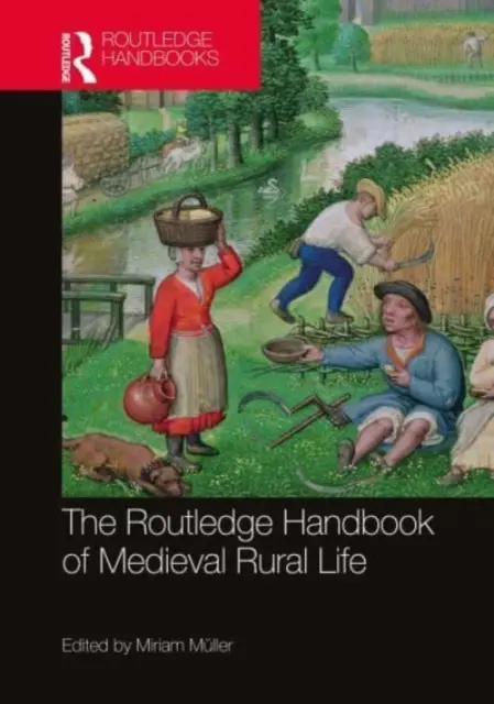 El Manual Routledge de la Vida Rural Medieval - The Routledge Handbook of Medieval Rural Life