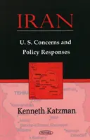 Irán - Preocupaciones y respuestas políticas de Estados Unidos - Iran - U.S. Concerns & Policy Responses