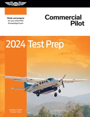 2024 Commercial Pilot Test Prep: Estudia y Prepárate para tu Examen de Conocimientos de Piloto FAA - 2024 Commercial Pilot Test Prep: Study and Prepare for Your Pilot FAA Knowledge Exam