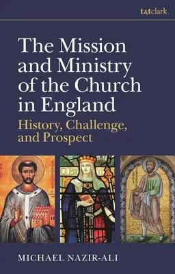 La misión y el ministerio de la Iglesia en Inglaterra: Historia, retos y perspectivas - The Mission and Ministry of the Church in England: History, Challenge, and Prospect