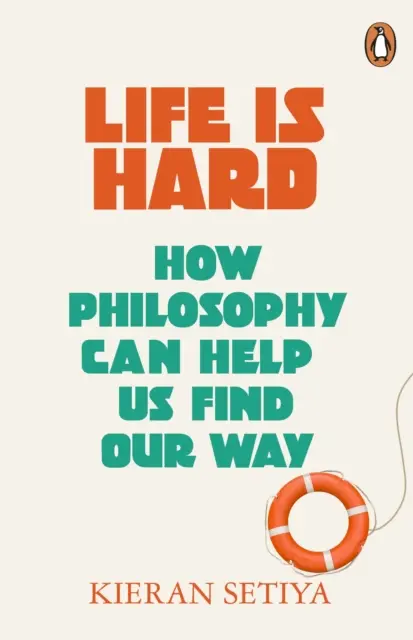 La vida es dura: cómo la filosofía puede ayudarnos a encontrar el camino - Life Is Hard - How Philosophy Can Help Us Find Our Way