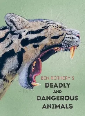 Animales mortales y peligrosos de Ben Rothery - Ben Rothery's Deadly and Dangerous Animals