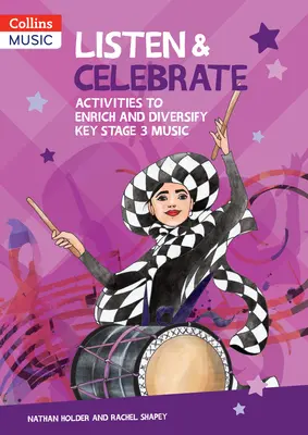 Escucha y celebra: Actividades para enriquecer y diversificar la música Key Stage 3 - Listen & Celebrate: Activities to Enrich and Diversify Key Stage 3 Music