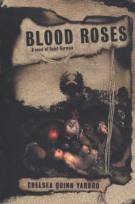 Rosas de sangre: Una novela del Conde Saint-Germain - Blood Roses: A Novel of the Count Saint-Germain