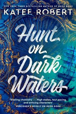 Hunt On Dark Waters - Un romance de fantasía sexy del fenómeno TikTok y autor de Neon Gods - Hunt On Dark Waters - A Sexy fantasy romance from TikTok phenomenon and author of Neon Gods