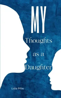 Mis pensamientos como hija - My Thoughts as a Daughter
