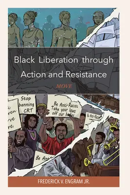 La liberación negra a través de la acción y la resistencia: Move - Black Liberation through Action and Resistance: Move