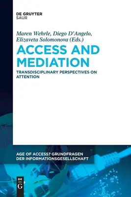 Acceso y mediación: Perspectivas transdisciplinares sobre la atención - Access and Mediation: Transdisciplinary Perspectives on Attention