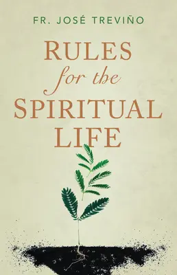 Reglas para la vida espiritual - Rules for the Spiritual Life