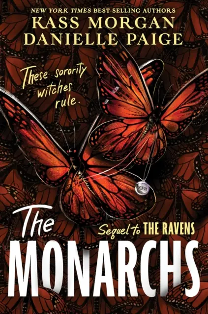 Monarchs - La segunda entrega de la fascinante serie de fantasía juvenil sobre brujería, The Ravens. - Monarchs - The second instalment of the spellbindingly witchy YA fantasy series, The Ravens