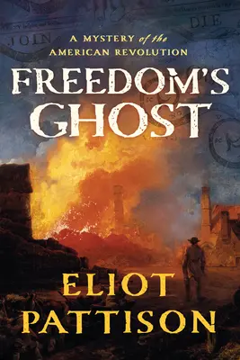 El fantasma de la libertad: un misterio de la Revolución Americana - Freedom's Ghost: A Mystery of the American Revolution