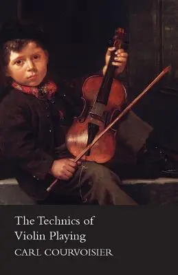 La técnica de tocar el violín - The Technics of Violin Playing