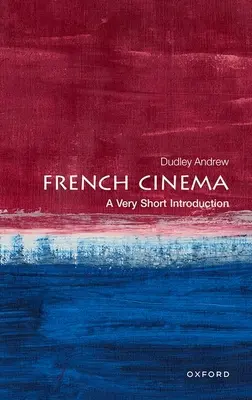 El cine francés: Una introducción muy breve - French Cinema: A Very Short Introduction