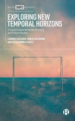 Explorando nuevos horizontes temporales: Una conversación entre recuerdos y futuros - Exploring New Temporal Horizons: A Conversation Between Memories and Futures