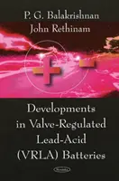 Desarrollos en baterías de plomo-ácido reguladas por válvula (VRLA) - Developments in Valve-Regulated Lead-Acid (VRLA) Batteries