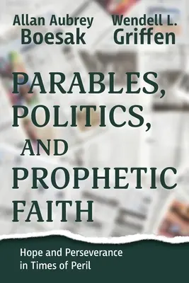 Parábolas, política y fe profética - Parables, Politics, and Prophetic Faith