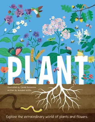 Plantas: Explore el extraordinario mundo de las plantas y las flores - Plant: Explore the Extraordinary World of Plants and Flowers