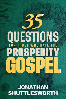 35 preguntas para los que odian el Evangelio de la Prosperidad - 35 Questions for Those Who Hate the Prosperity Gospel