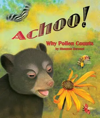 ¡Achoo! Por qué cuenta el polen - Achoo! Why Pollen Counts