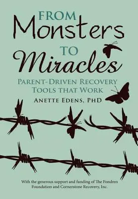 De monstruos a milagros: Herramientas de recuperación para padres que funcionan - From Monsters to Miracles: Parent-Driven Recovery Tools that Work