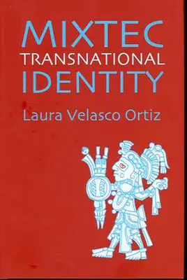 Identidad Transnacional Mixteca - Mixtec Transnational Identity