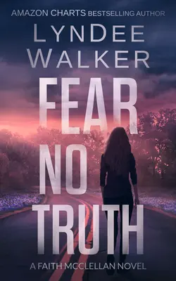 No temas a la verdad: Una novela de Faith McClellan - Fear No Truth: A Faith McClellan Novel